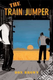 The Train Jumper libro in lingua di Brown Don