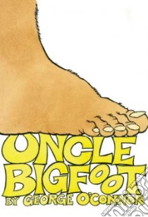 Uncle Bigfoot libro in lingua di O'Connor George
