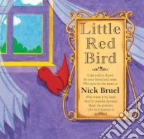 Little Red Bird libro in lingua di Bruel Nick