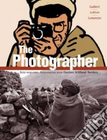 The Photographer libro in lingua di Guibert Emmanuel