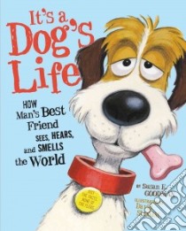 It's a Dog's Life libro in lingua di Goodman Susan E., Slonim David (ILT)