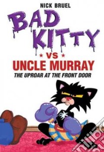 Bad Kitty VS Uncle Murray libro in lingua di Bruel Nick