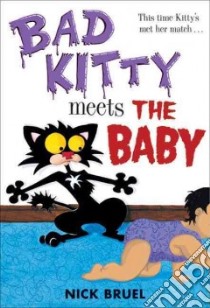 Bad Kitty Meets the Baby libro in lingua di Bruel Nick
