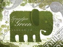 Grandpa Green libro in lingua di Smith Lane