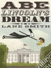 Abe Lincoln's Dream libro in lingua di Smith Lane