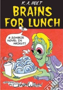Brains for Lunch libro in lingua di Holt K. A., Wilson Gahan (ILT)