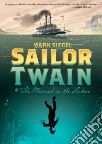 Sailor Twain libro in lingua di Siegel Mark