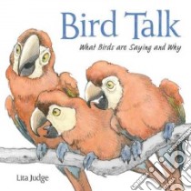 Bird Talk libro in lingua di Judge Lita