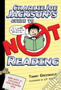 Charlie Joe Jackson's Guide to Not Reading libro in lingua di Greenwald Tommy, Coovert J. P. (ILT)