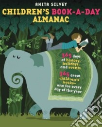 Children's Book-a-Day Almanac libro in lingua di Silvey Anita