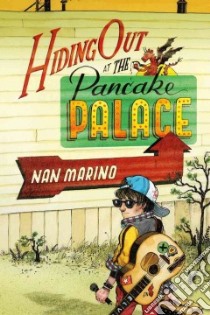 Hiding Out at the Pancake Palace libro in lingua di Marino Nan