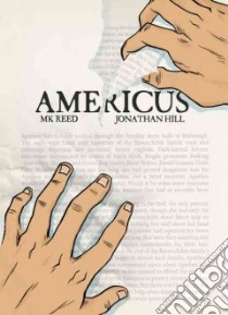 Americus libro in lingua di Reed M. K., Hill Jonathan (ILT)