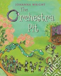 The Orchestra Pit libro in lingua di Wright Johanna