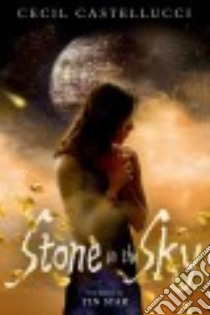 Stone in the Sky libro in lingua di Castellucci Cecil