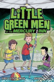 Little Green Men at the Mercury Inn libro in lingua di Smith Greg Leitich, Arnold Andrew (ILT)