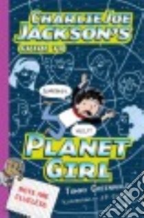 Charlie Joe Jackson's Guide to Planet Girl libro in lingua di Greenwald Tommy, Coovert J. P. (ILT)