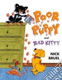 Poor Puppy and Bad Kitty libro in lingua di Bruel Nick