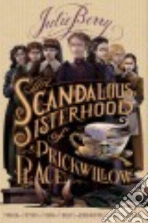 The Scandalous Sisterhood of Prickwillow Place libro in lingua di Berry Julie