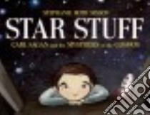 Star Stuff libro in lingua di Sisson Stephanie Roth