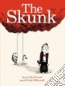 The Skunk libro in lingua di Barnett Mac, McDonnell Patrick (ILT)