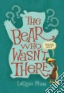 The Bear Who Wasn't There libro in lingua di Pham Leuyen