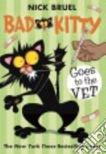 Bad Kitty Goes to the Vet libro in lingua di Bruel Nick