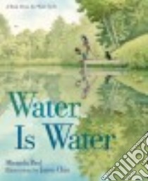 Water Is Water libro in lingua di Paul Miranda, Chin Jason (ILT)