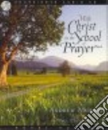 With Christ in the School of Prayer (CD Audiobook) libro in lingua di Murray Andrew, Eggington Paul (NRT)