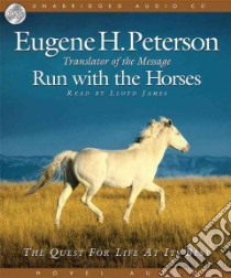 Run With the Horses (CD Audiobook) libro in lingua di Peterson Eugene H., James Lloyd (NRT)