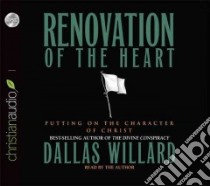 Renovation of the Heart (CD Audiobook) libro in lingua di Willard Dallas