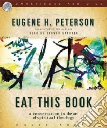 Eat This Book (CD Audiobook) libro in lingua di Peterson Eugene H., Gardner Grover (NRT)