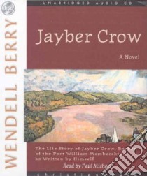 Jayber Crow (CD Audiobook) libro in lingua di Berry Wendell, Michael Paul (NRT)