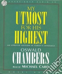 My Utmost for His Highest (CD Audiobook) libro in lingua di Chambers Oswald, Card Michael (NRT)