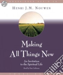 Making All Things New (CD Audiobook) libro in lingua di Nouwen Henri J. M., Cashman Dan (NRT)