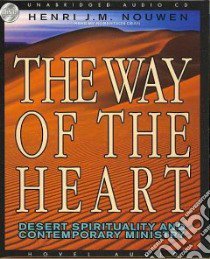 The Way of the Heart (CD Audiobook) libro in lingua di Nouwen Henri J. M., Dean Robertson (NRT)