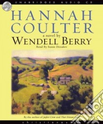 Hannah Coulter (CD Audiobook) libro in lingua di Berry Wendell, Denaker Susan (NRT)