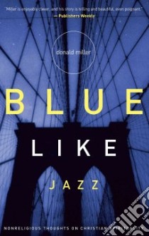 Blue Like Jazz (CD Audiobook) libro in lingua di Miller Donald, Brick Scott (NRT)