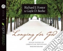 Longing for God (CD Audiobook) libro in lingua di Foster Richard, Foster Richard (NRT)