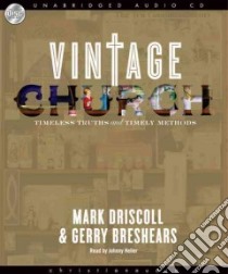 Vintage Church libro in lingua di Driscoll Mark, Breshears Gerry, Heller Johnny (NRT)