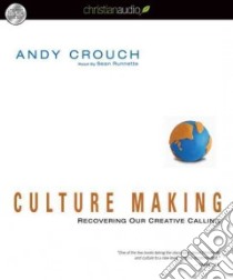 Culture Making (CD Audiobook) libro in lingua di Crouch Andy, Runnette Sean (NRT)