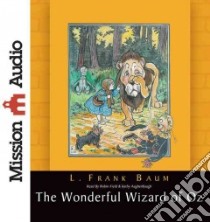 The Wonderful Wizard of Oz (CD Audiobook) libro in lingua di Baum L. Frank, Field Robin (NRT), Aughenbaugh Kathy (NRT)