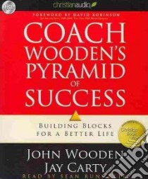 Coach Wooden's Pyramid of Success (CD Audiobook) libro in lingua di Wooden John, Carty Jay, Runnette Sean (NRT), Robinson David (FRW)