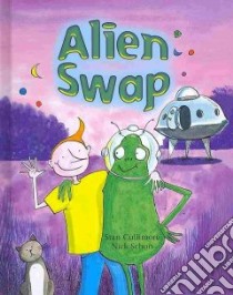 Alien Swap libro in lingua di Cullimore Stan, Schon Nick (ILT)
