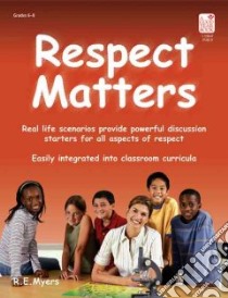 Respect Matters libro in lingua di Myers R. E.