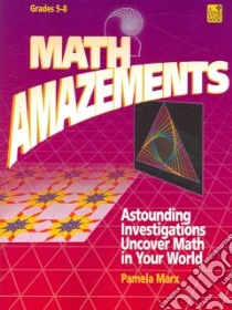 Math Amazements libro in lingua di Marx Pamela