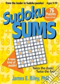 Sudoku Sums libro in lingua di Riley James E. Ph.D.