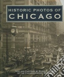 Historic Photos of Chicago libro in lingua di Lewis Russell