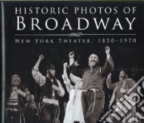 Historic Photos of Broadway libro in lingua di Jacobs Leonard