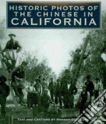 Historic Photos of the Chinese of California libro in lingua di Clayborn Hannah