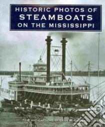 Historic Photos of Steamboats on the Mississippi libro in lingua di Shapiro Dean M.